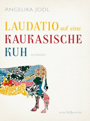 cover image of Laudatio auf eine kaukasische Kuh